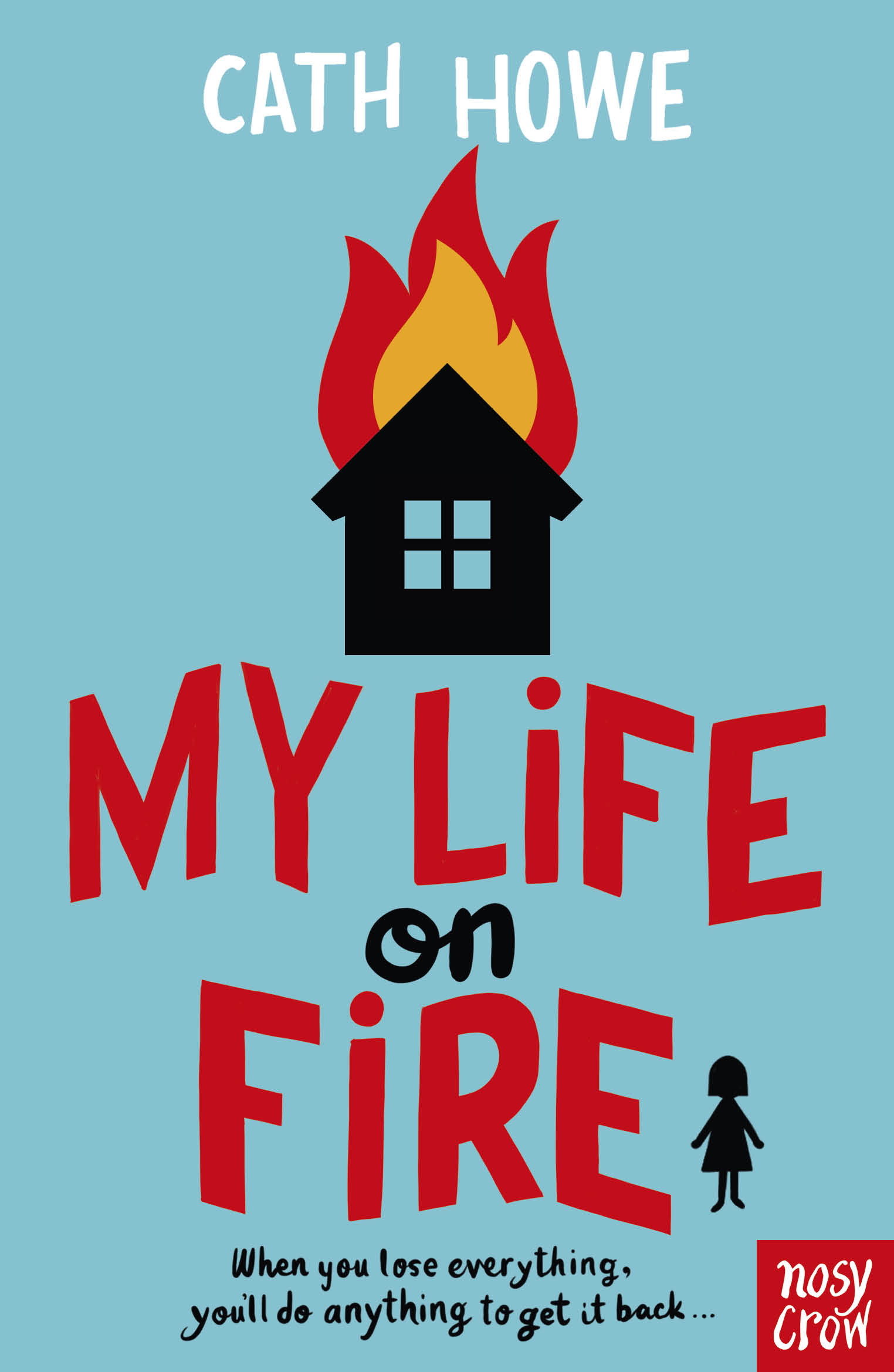 Cover for 'My Life on Fire' by Cath Howe