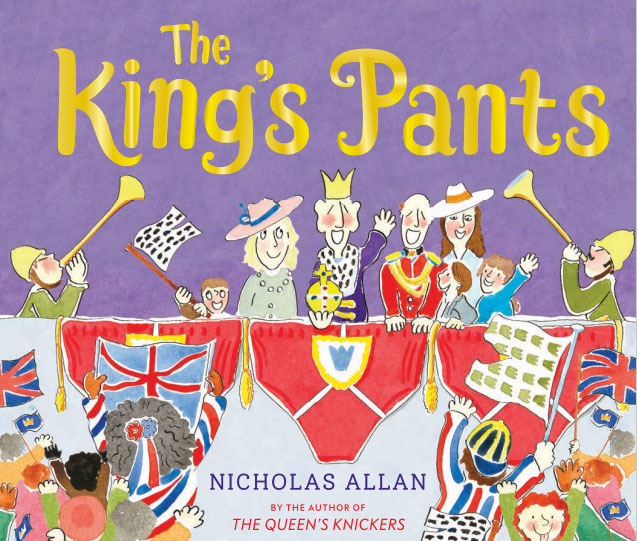 Cover for 'The King's Pants' by Nicholas Allan